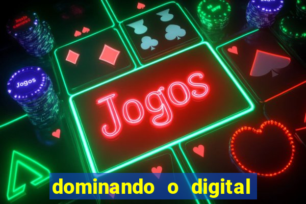 dominando o digital definitivo reclame aqui